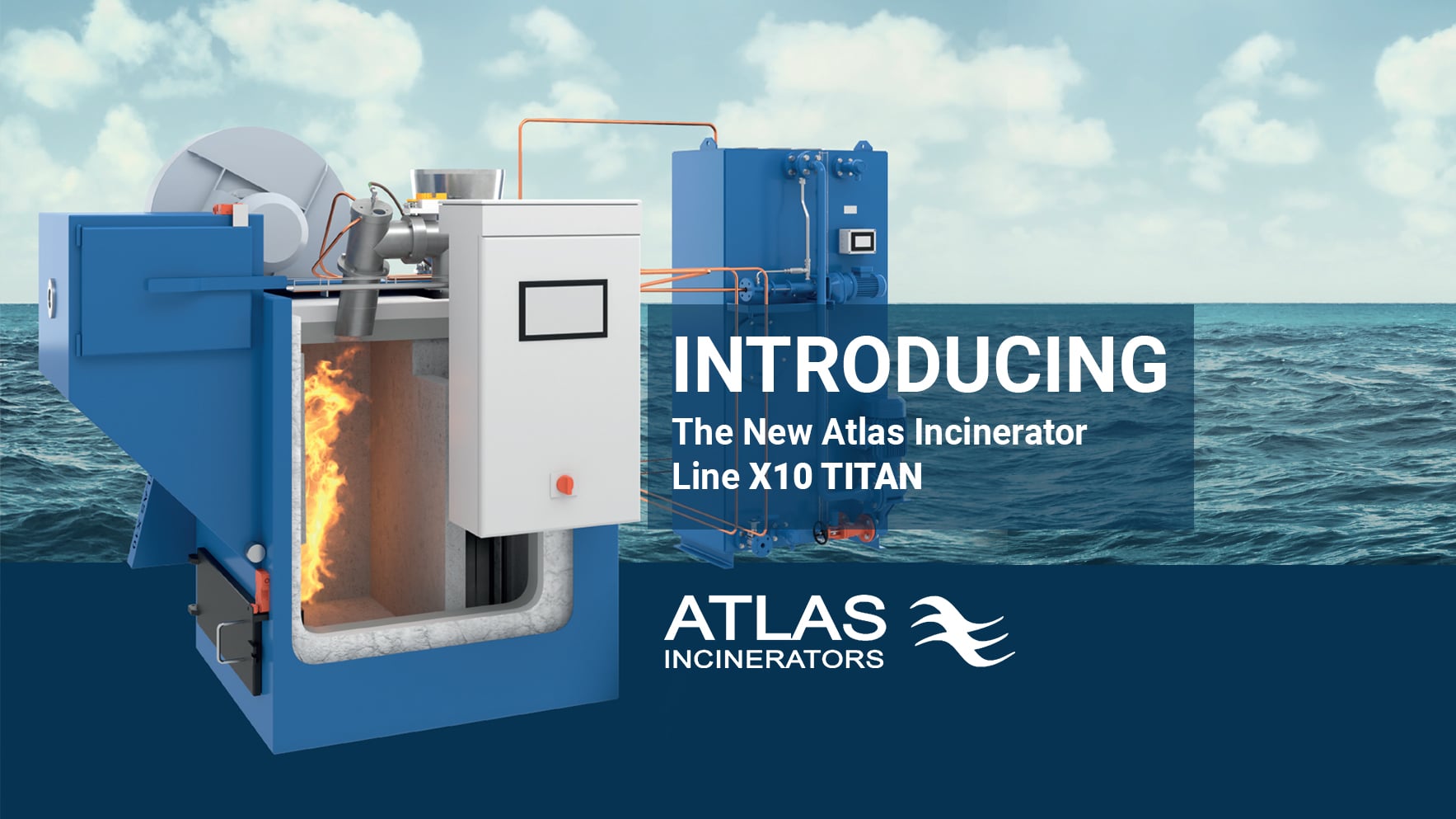 Atlas Incinerators ApS Models: Atlas Titan X610 S, X610 S WS, X610 SL, X610 SL WS, Shipboard Incinerators